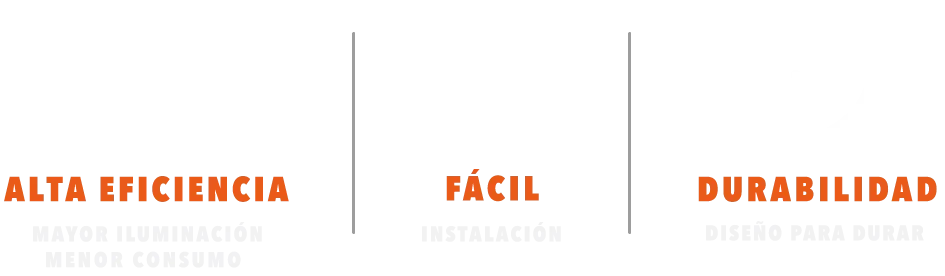 Alta Eficiencia, Fácil Instalación, Durabilidad